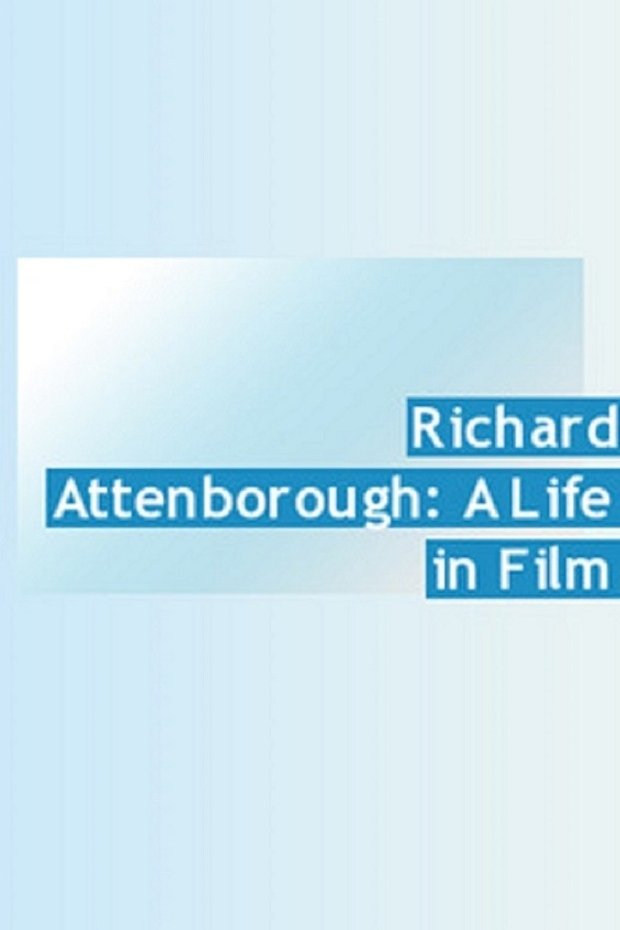 Постер Richard Attenborough: A Life in Film